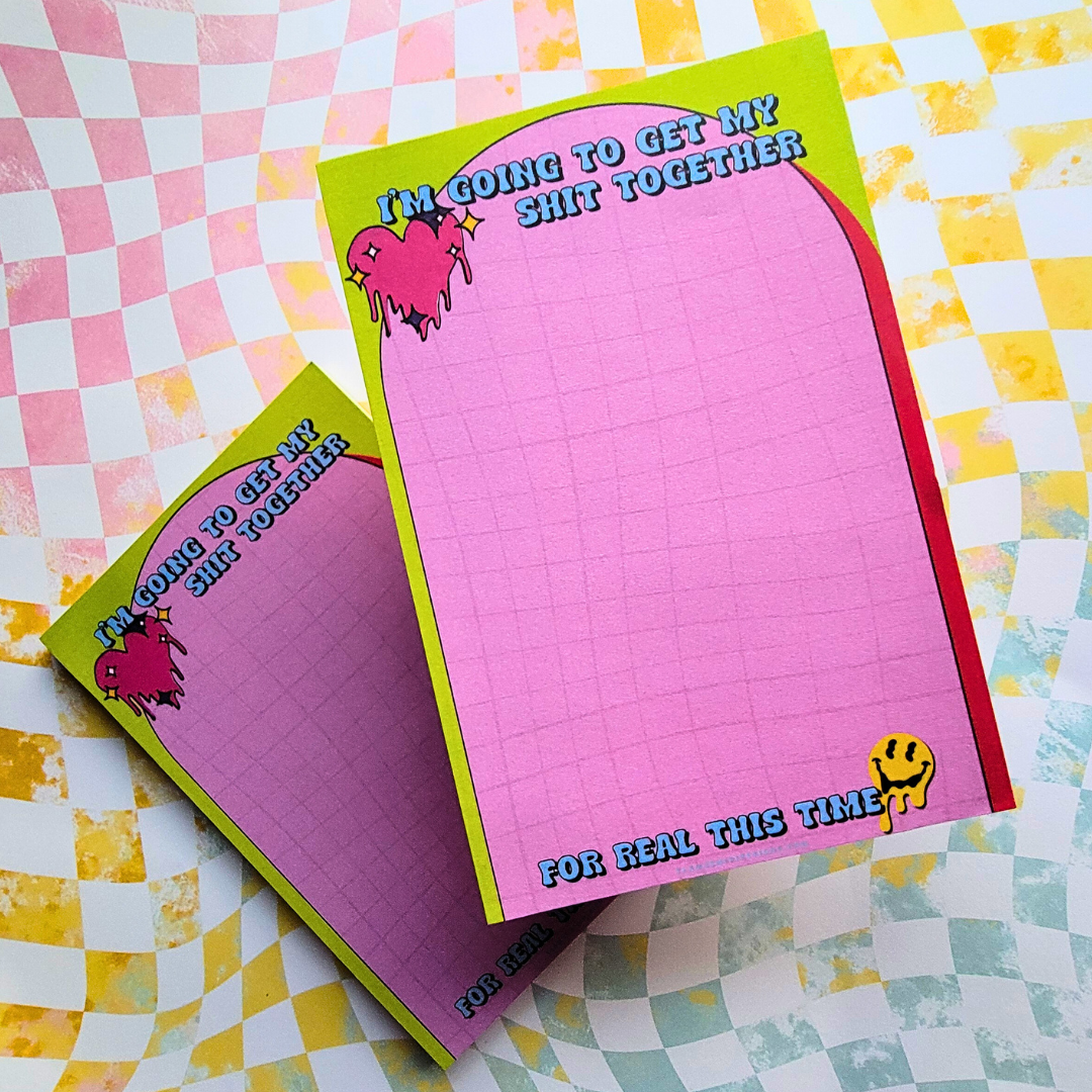 GETTING MY SH*T TOGETHER NOTEPAD