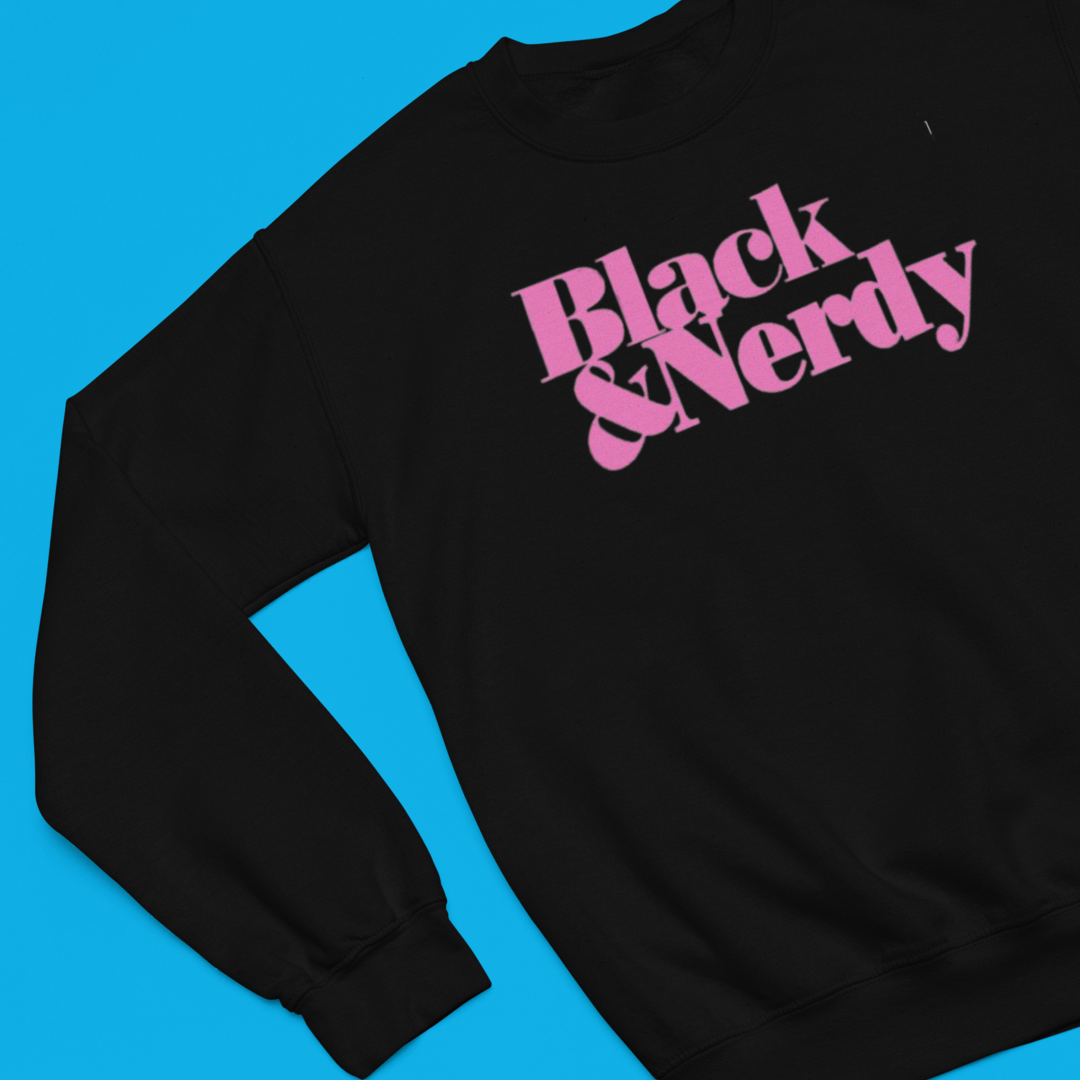 BLACK & NERDY ORIGINAL SWEATSHIRT