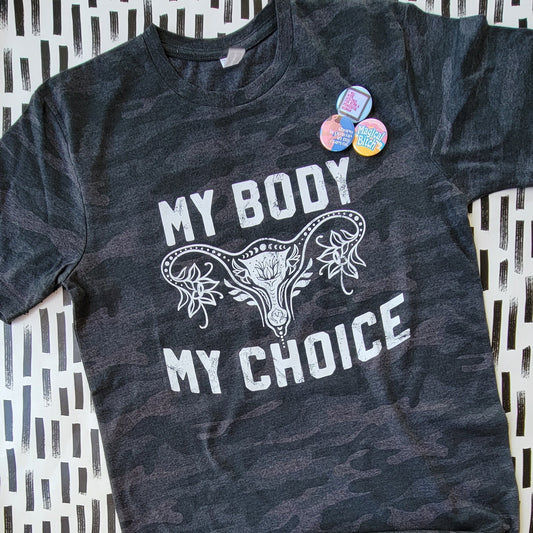 MY BODY MY CHOICE T-SHIRT