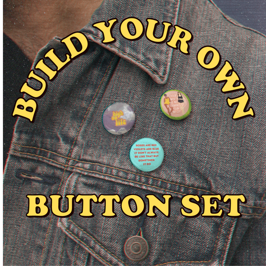 BUILD YOUR OWN BUTTON SET